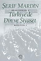 Türkiye'de din ve siyaset (Bütün eserleri) 9754701091 Book Cover