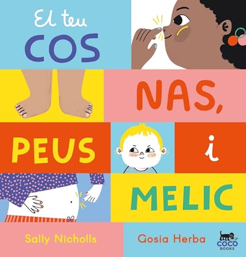 El teu cos: Nas, peus i melic (SIN COLECCION)
