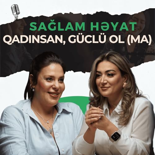『Ağlamağa icazən yox? “Güclü ol” yalanının psixoloji fəsadları | Nesrin Duman Samedov | Sağlam Həyat』のカバーアート