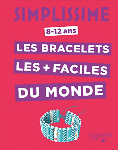 Télécharger Simplissime -Les bracelets les plus faciles du monde Livre eBook France