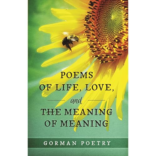 Poems of Life, Love, and the Meaning of Meaning | Gorman Poetry episode artwork