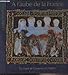 A l'aube de la France: La Gaule de Constantin a&Igrave; Childe&Igrave;ric : [exposition], Muse&Igrave;e du Luxembourg, 26 fe&Igrave;vrier-3 mai 1981 (French Edition)
