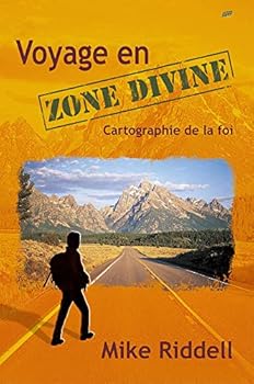 Paperback Voyage en zone divine: Cartographie de la foi [French] Book