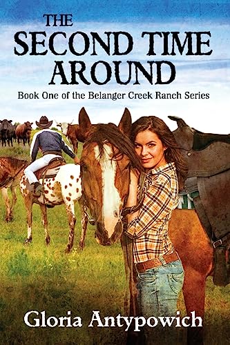 The Second Time Around (Belanger Creek Ranch)