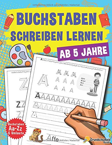 Buchstaben Schreiben Lernen: Vorschule Übungshefte Ab 5 Jahre Für Junge Und Mädchen, Auch Für Ki Buchstaben Schreiben Lernen: Vorschule Übungshefte Ab 5 Jahre Für Junge Und Mädchen, Auch Für Ki