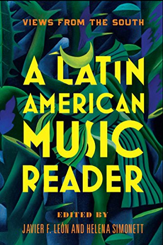 A Latin American Music Reader: Views from the South