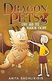 Coby and the Magical Escape (Dragon Pets #5): Magical Fantasy Adventure Series for Children Aged 6 - 10