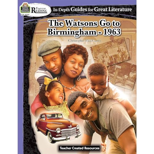 Rigorous Reading: The Watsons Go to Birmingham—1963 (In-Depth Guides for Great Literature), Grades 4–6 from Teacher Created Resources