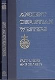 03. St. Augustine: Faith, Hope and Charity (Ancient Christian Writers)