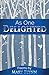 As One Delighted: Poems By Mary Flynn