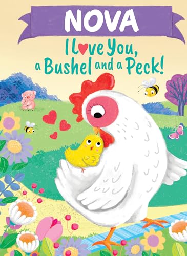 Nova I Love You A Bushel and a Peck: A Sweet Personalized Book for Kids