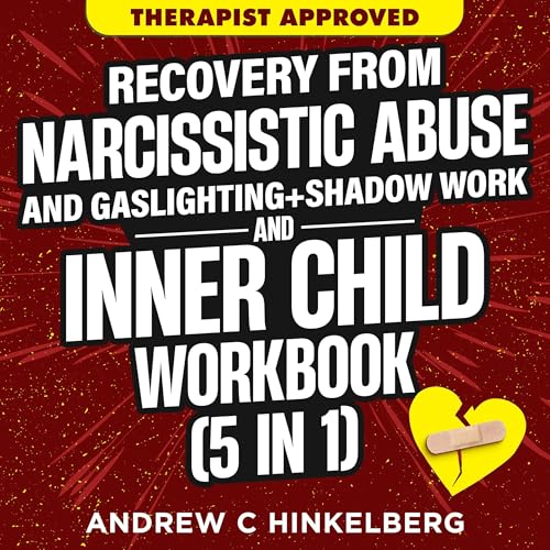 Recovery from Narcissistic Abuse and Gaslighting + Shadow Work and Inner Child Workbook (5 in 1) by Andrew C. Hinkelberg episode artwork