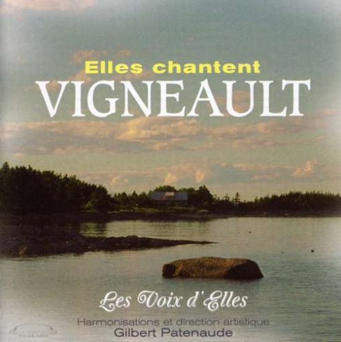 Elles Chantent Vigneault [Audio CD]