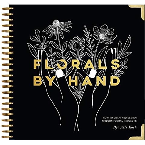 Florals By Hand: How to Draw and Design Modern Floral Projects Cover