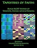  Tapestries of Faith: SGLBT African American Stories of Faith, Love & Family (English Edition)