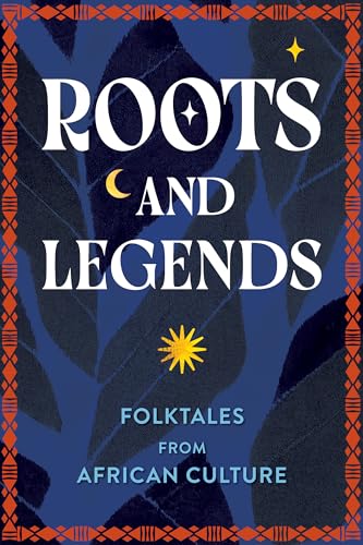 Roots and Legends: Folktales from African Culture