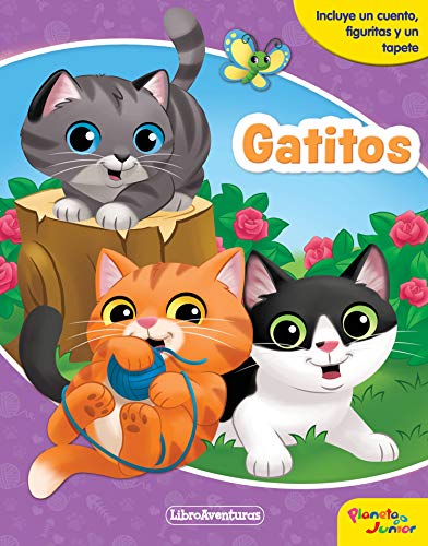 Gatitos. Libroaventuras: Incluye un cuento, figuritas y un tapete