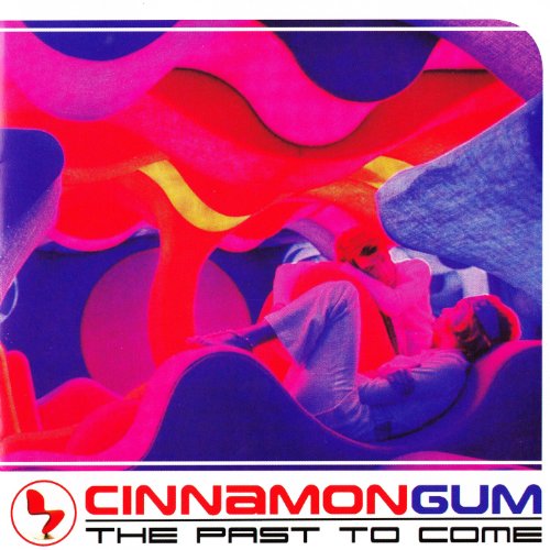 The Past to Come Cinnamon Gum Digital Music