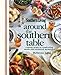 Around the Southern Table: Coming home to comforting meals and treasured memories (Southern Living)