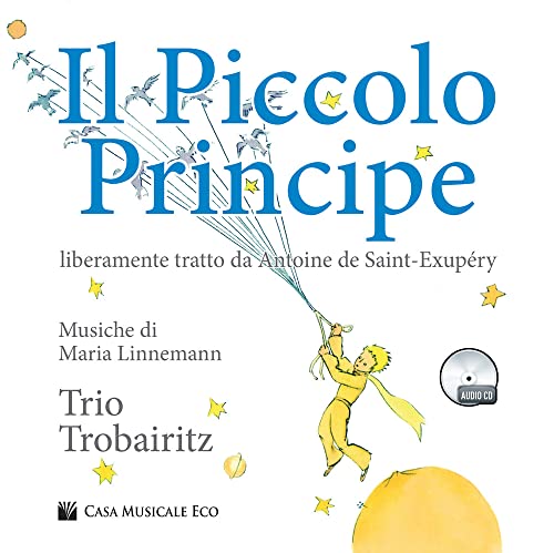 Il Piccolo Principe da Antoine de Saint-Exupéry. Con CD Audio
