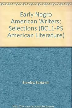 Early Negro American Writers; Selections (BCL1-PS American Literature)