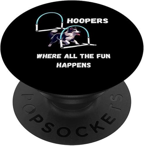 Dog Agility Dog Hoopers all the fun happens border collie PopSockets Standard PopGrip Dog Agility Dog Hoopers all the fun happens border collie PopSockets Standard PopGrip