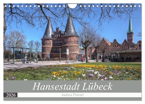 Hansestadt Lübeck (Wandkalender 2026 DIN A4 quer), CALVENDO Monatskalender: Lassen Sie sich mit Fotografien der Lübecker Altstadt durch das Jahr begleiten. (CALVENDO Orte)