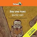 Soy una nuez: Premio Edebé de Literatura Infantil 2018 (Premio Edebé)