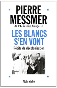 Paperback Les Blancs s'en vont: Récits de décolonisation [French] Book