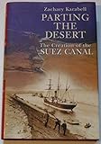 Parting the Desert: The Creation of the Suez Canal