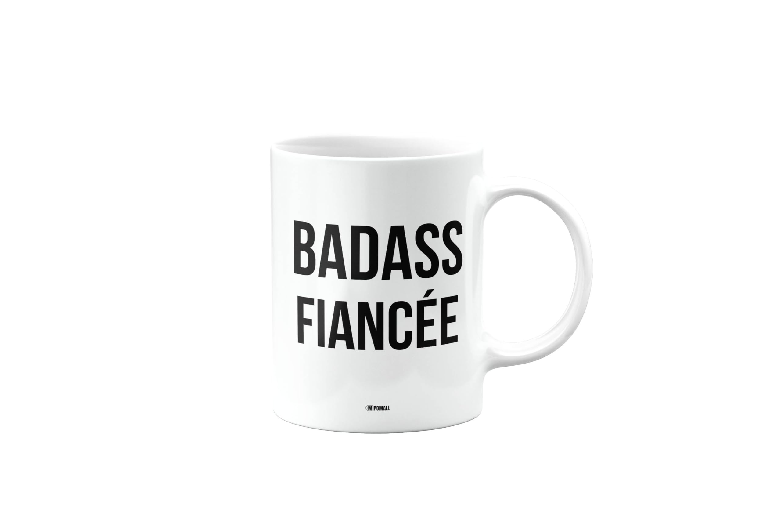 MIPOMALL Badass Fiancée Mug, Funny Gifts, Joke, Silly, Gag Present, Birthday Cup, Secret Santa, Present for Christmas, mm-CA_223_72