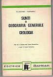  Sunti di geografia generale e geologia per la 5a classe del liceo scientifico e per il liceo artistico