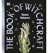 The Book of Witchcraft: The Complete Guide