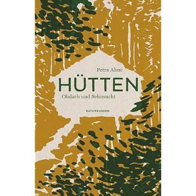 H&uuml;tten: Obdach und Sehnsucht