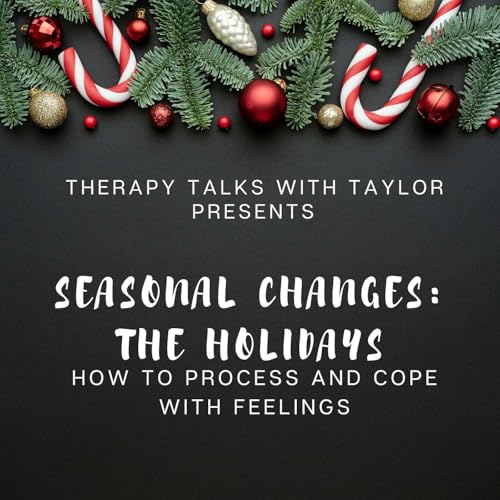 Seasonal Changes: The Holidays