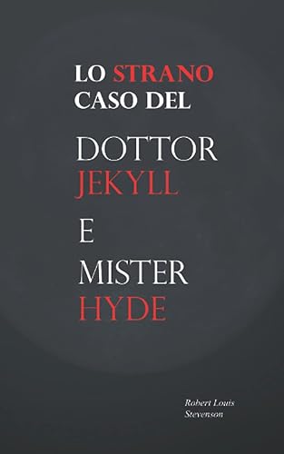 Lo strano caso del Dottor Jekyll e Mister Hyde. Ediz. integrale: Dr. Jekyll e Mr. Hyde - Tradotto