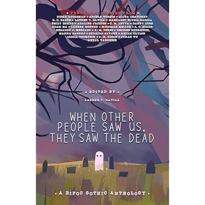 When Other People Saw Us, They Saw the Dead