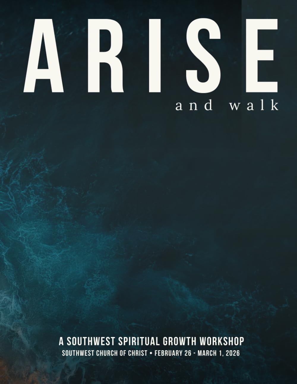 Arise and Walk! (Arise! Southwest Spiritual Growth Workshop)