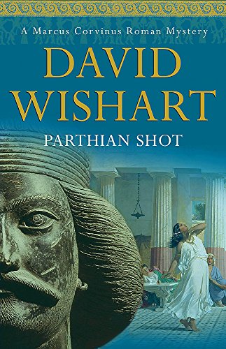 Parthian Shot: a Marcus Corvinus Roman Mystery