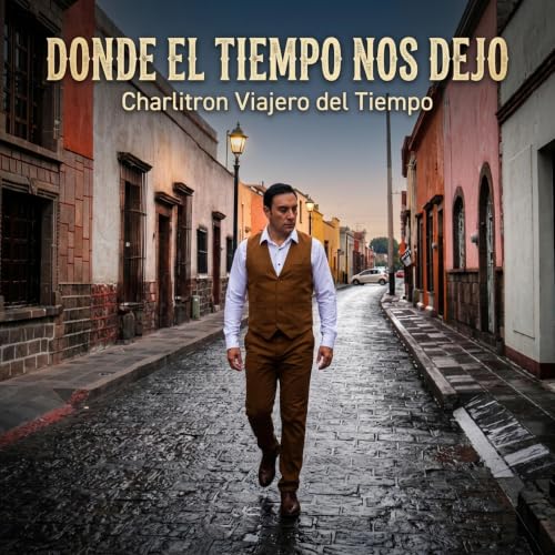 DONDE EL TIEMPO NOS DEJO