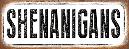 Homebody AccentsHomebody Accents Shenanigans Metal Sign, Humor, Vintage, Retro