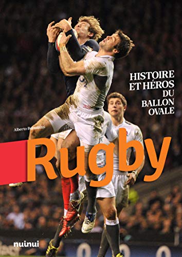 Télécharger Rugby - Histoire et héros du ballon ovale PDF Ebook En Ligne