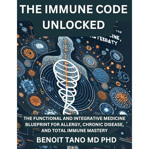THE IMMUNE CODE UNLOCKED by BENOIT TANO MD PHD episode artwork