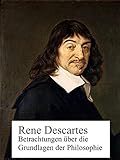 descartes meditationen zusammenfassung  Betrachtungen über die Grundlagen der Philosophie