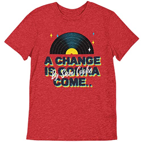 a Change is Gonna Come t Shirt - Unisex T-Shirt