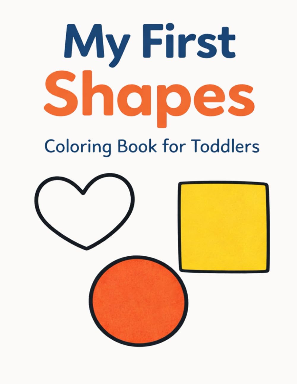 My First Shapes: Coloring Book for Toddlers (My First Learning)