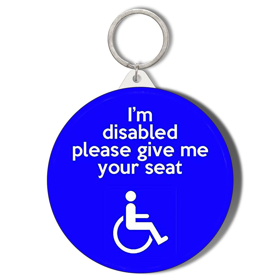 Gift Insanity I'M DISABLED PLEASE GIVE ME YOUR SEAT BLUE SHORT CHAIN KEYRING BOTTLE OPENER
