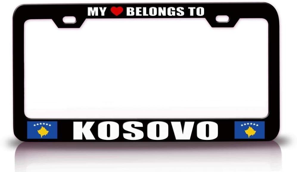 My Heart Belongs to Kosovo Flag Metal Car SUV Truck License Plate Frame Bl o57