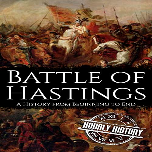 Battle of Hastings by Hourly History episode artwork