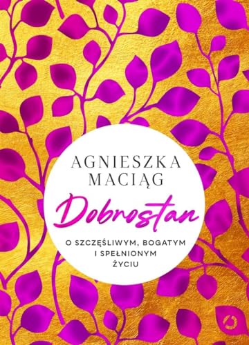 Dobrostan: O szczęśliwym bogatym i spełnionym z